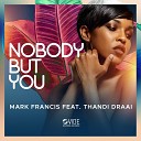 Mark Francis feat Thandi Draai - Nobody But You Instrumental Mix