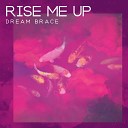 Dream Brace - Pure Love