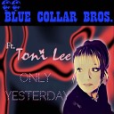 Blue Collar Bros - Only Yesterday