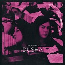 The Asters - DUSHA Prod by chlorophyll