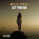 Melis Treat - Let You Go