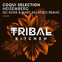 Coqui Selection - Heisemberg DJ Kone Marc Palacios Remix