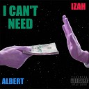 Albert - I Can t Need