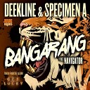 Deekline Specimen A feat Navigator - Bangarang Edit