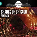 Shades Of Chicago - Stargate