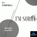 P J Campbell - I m Sorry