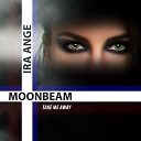 Moonbeam Ira Ange - Take Me Away Radio Edit