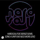 Hardsoul feat Berget Lewis - Song 4 Unity We Need More Love Radio Edit