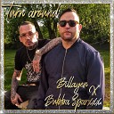 Billagen - Turn Around feat Bubba Sparxxx