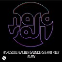 Hardsoul feat Ben Saunders Patt Riley - Burn Radio Edit