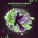 Rafael Manga Ruddek - Respect Patrol