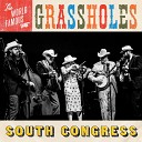 The World Famous Grassholes - Too Many People