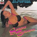 Sonora Tropicana - El Hombre Que Yo Amo