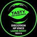 Discotron HP Vince - Ladies Night Jackin House Mix