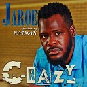 Jaroe feat Natman - Crazy feat Natman