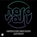 Hardsoul feat Candy Dulfer - Lust For Life Hardsoul Mix