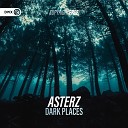 Asterz Dirty Workz - Dark Places