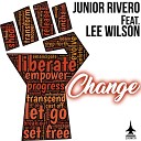 Junior Rivero feat Lee Wilson - Change Radio Mix