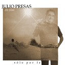 Julio Presas - Mi Amigo En Vivo