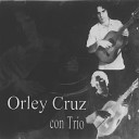 Orley Cruz - Hasta siempre comandante