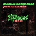 Jay Dixie feat Dana Kelson - Hooked On You H3AD Remix