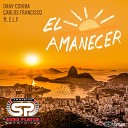 Carlos Francisco Dany Cohiba feat E L F - El Amanecer Paradise Guitar Mix