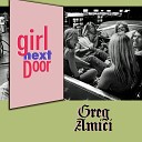 Greg Amici - Girl Next Door