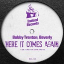 Bobby Trenton Beverly - Here It Comes Again Steven Stone Mix
