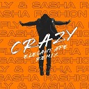 Fly Sasha Fashion - Crazy Elegant Ape Remix