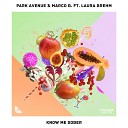 Park Avenue Marco B feat Laura Brehm - Know Me Sober feat Laura Brehm
