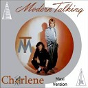 Modern Talking - Charlene Dj Eurodisco New Maxi Version