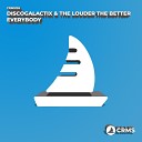 DiscoGalactiX The Louder The Better - Everybody Radio Edit