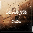 DNDM - La alegria