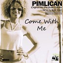 Pimlican - Come With Me Blakk Habit Remix