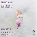 Dennis Allen - Listening To The Stars Original Mix
