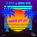 SUBNR feat Barbara Tucker - Never Let Go Original Mix