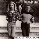 Slow Motion - Hungry For Love