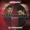 Savage Garden - To The Moon Back Metrawell Dj Ovcharoff Remix