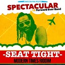 Spectacular feat Forward Ever Band - Seat Tight Modern Times Riddim