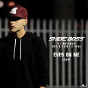 Shide Boss feat Moelogo Sox Skinz Gino - Eyes On Me Remix