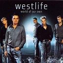 Westlife - World Of Our Own RMX 2002