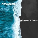 MAHNERS feat Georgia Octavia - Without A Doubt