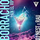 DJ Nest Rau - Borracho en el Vip
