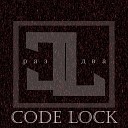 Code Lock - Раз два
