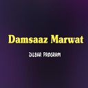 Damsaaz Marwat - Sa Ranga Yari Ka Way Da Sa Ranga Ashna Ta A