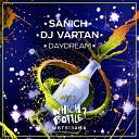 Sanich DJ Vartan - Daydream Extended Mix