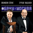 Brandon Stone Eyyub Yaqubov - Самолет Баку Москва