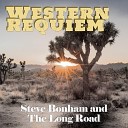 Steve Bonham and The Long Road - Western Requiem Radio Edit