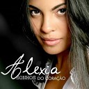 Alexia - Pra Quem Vencer