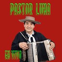 Pastor Luna - Levantando Tierrita Con Pastor En Vivo
